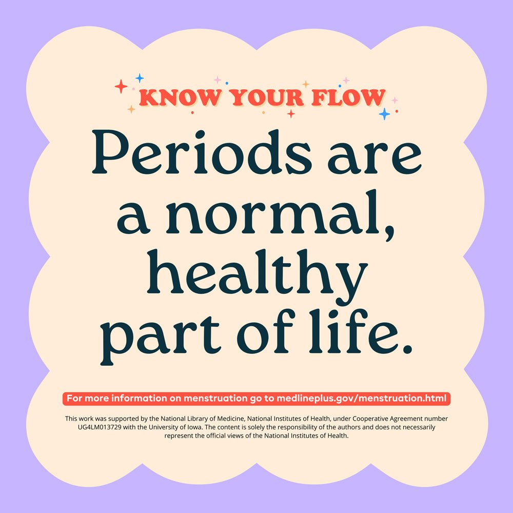Periods are a normal, healthy part of life 2