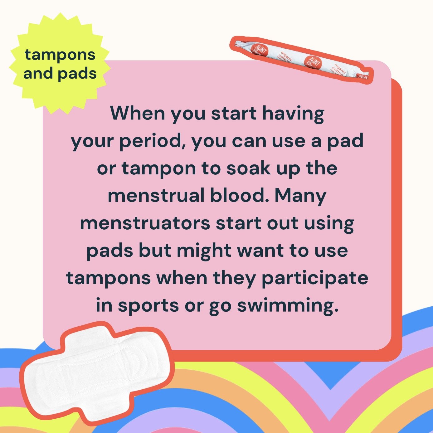 Pads and Tampons